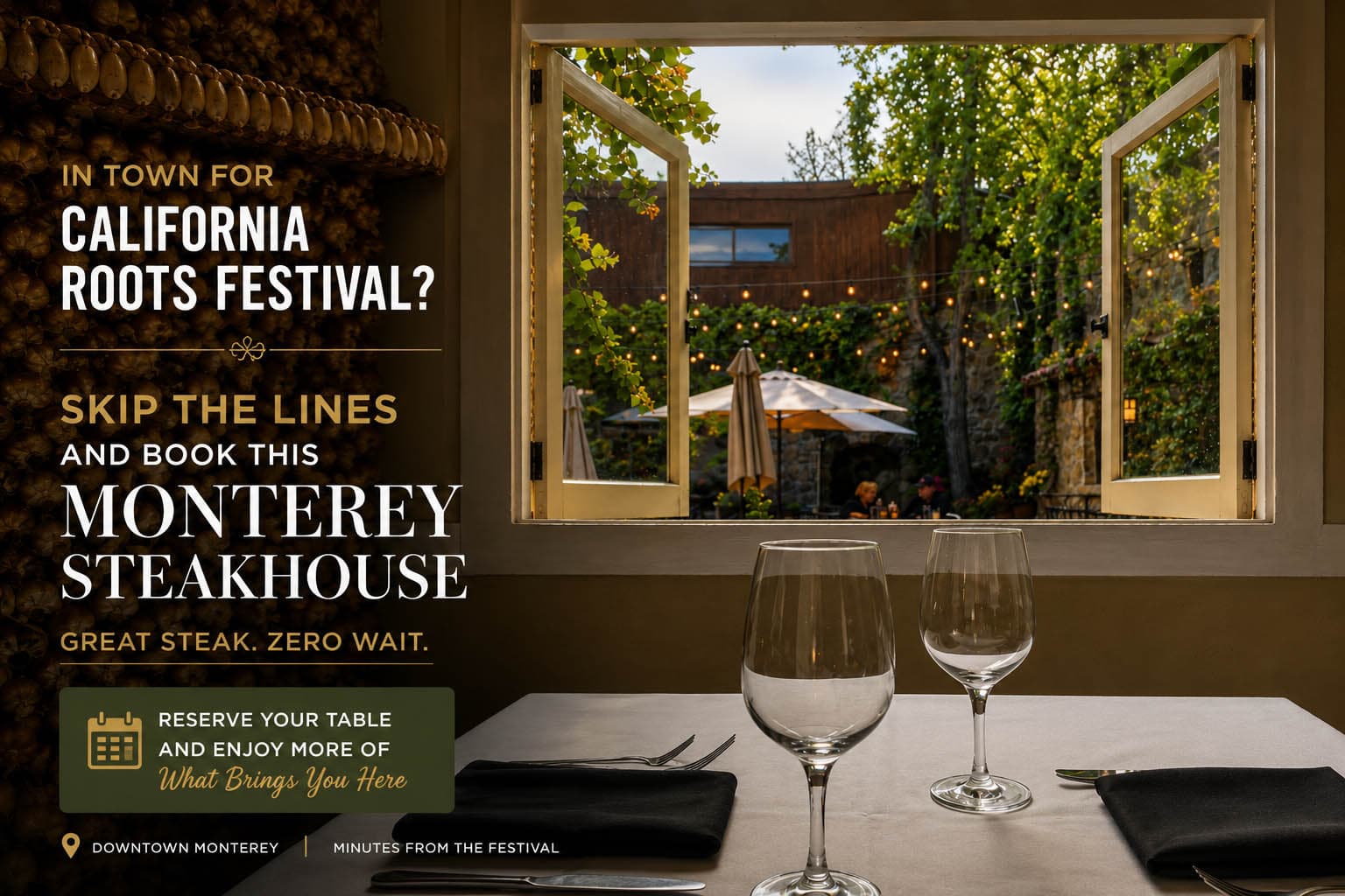 In Town for California Roots Festival? Skip the Lines and Book This Monterey Steakhouse Instead
