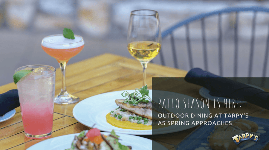 Patio Season Is Here: Outdoor Dining at Tarpy's as Spring Approaches
