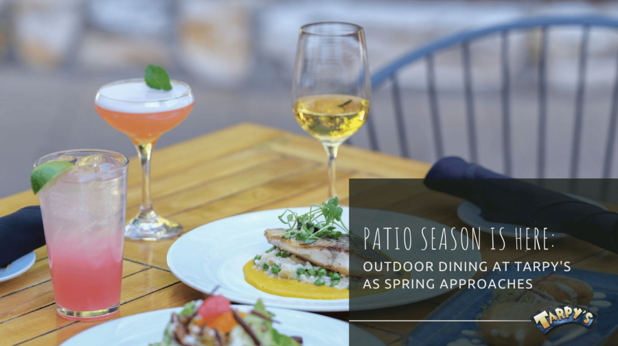 Patio Season Is Here: Outdoor Dining at Tarpy's as Spring Approaches
