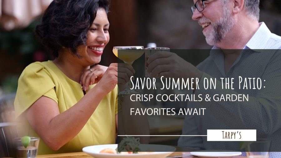 Savor Summer on the Patio: Crisp Cocktails & Garden Favorites Await